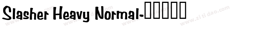 Slasher Heavy Normal字体转换